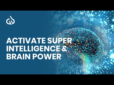 Intelligence Frequency: Activate Super Intelligence & Genius Brain Power
