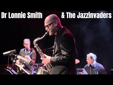 Dr Lonnie Smith & The Jazzinvaders - Mellow Mood - live @ Lantaren Venster Rotterdam