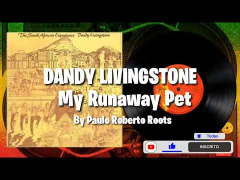 DANDY LIVINGSTONE  - MY RUNAWAY PET