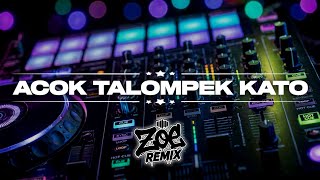 Download lagu DJ ACOK TALOMPEK KATO SLOW VIRAL TERBARU - ZOE REMIX mp3 Download lagu DJ ACOK TALOMPEK KATO SLOW VIRAL TERBARU - ZOE REMIX mp3