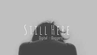 Lyrics - Vietsub  Digital Daggers - Still here