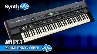 Video thumbnail for ROLAND VR760 V-COMBO | JAM | PT. 1 by Synth Cloud