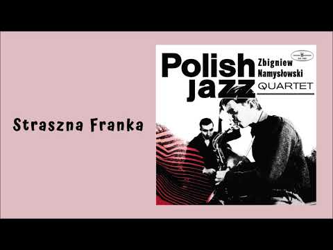 Zbigniew Namysłowski Quartet - Straszna Franka [Official Audio]