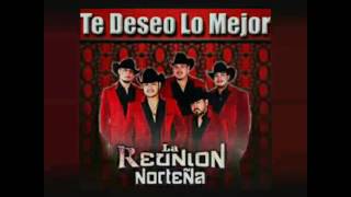 La Reunion Norteña - Te Deseo Lo Mejor (2016)