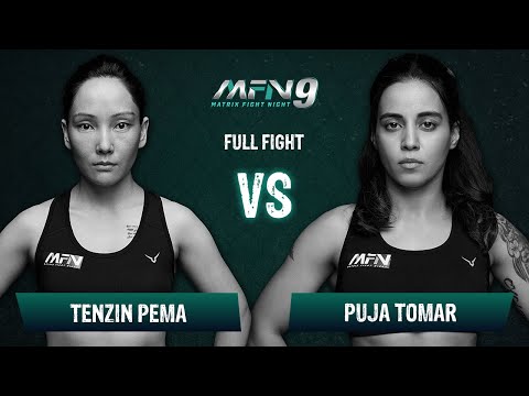Tenzin Pema VS Puja Tomar I Full Fight I MFN 9