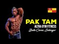 PAK TAM (Badang Malaysia): Workout at ALTRA Gtm, Batu Caves, Selangor