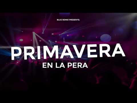 PRIMAVERA EN LA PERA   ENGANCHADO FIESTERO 2020 v720P