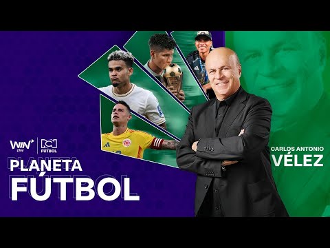 🔴EN VIVO🔴 Planeta Fútbol | Carlos Antonio Vélez | Marzo 06