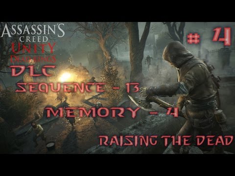 Assassin's Creed Unity Dead Kings - Walkthrough - Sequence 13 - Memory 4 - Raising The Dead (PS4)