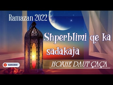 #Ramazan 2022 Nata 6. Shperblimi qe ka sadakaja.