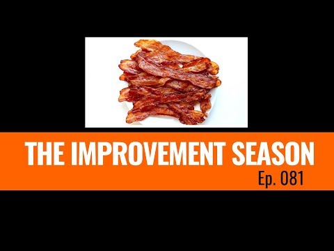 081: The Improvement Season - To Keto or not to Keto