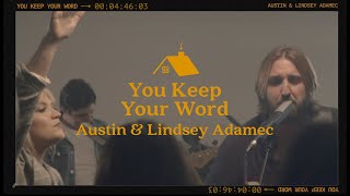 You Keep Your Word by Austin & Lindsey Adamec