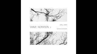 Satoshi Ashikawa - Still Way (Wave Notation 2) (1982) (Full Album)
