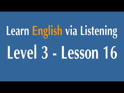 Learn English via Listening Level 3 - Lesson 16 - Preservation of Forests