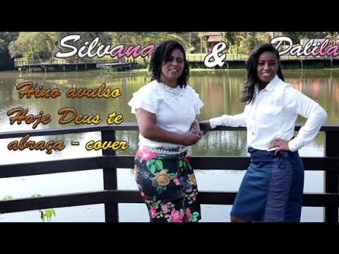 SILVANA E DALILA Hino avulso ccb hoje Deus te abraça