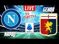 NAPOLI VS GENOA LIVE | ITALIAN SERIE A FOOTBALL MATCH IN DIRETTA | TELECRONACA