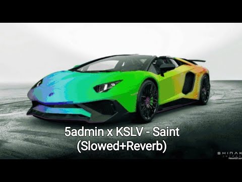 5admin x KSLV - Saint (Slowed+Reverb)