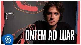 Ontem Ao Luar Music Video