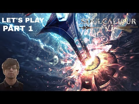 LET'S PLAY - Soul Calibur VI - Full Main Story Walkthrough (PS4) (Part 1)