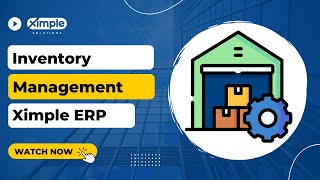 Inventory Management System for Wholesale Distributors | Ximple ERP | Ximple Solution