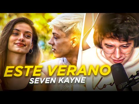 REACCIÓN a SEVEN KAYNE - ESTE VERANO
