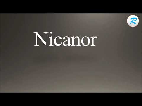 How to pronounce Nicanor