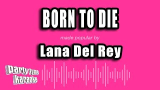 Lana Del Rey - Born To Die (Karaoke Version)