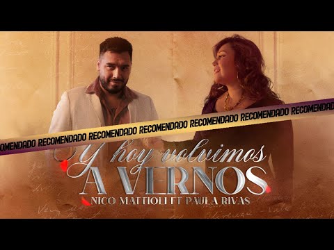HOY VOLVIMOS A VERNOS - Noci Mattioli & Paula Rivas - (LETRAS)
