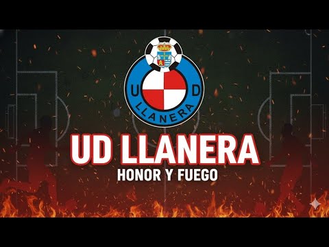 UD Llanera - Honor y Fuego