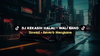 Download lagu DJ KEKASIH HALAL SLOWED   REVERB MENGKANE VIRAL TIKTOK mp3