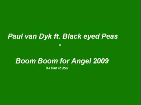 Black Eyed Peas ft. Paul van Dyk - Boom Boom for Angel 2009 DJ DanYo Mix