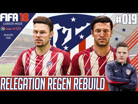 Fifa 18 Atletico Madrid Career Mode - Relegation Regen Rebuild - EP 19 - NEVER SAY DIE !