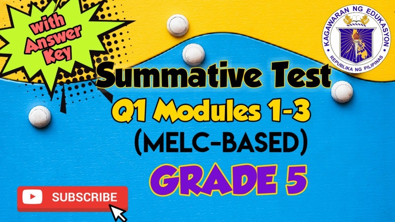Grade 5 Summative Test (MELC- Based) Quarter 1 Modules 1-3 All Subjects- with ANSWER KEY