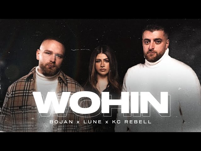 Wohin von Bojan & Kc Rebell & Lune ((jetzt ansehen))