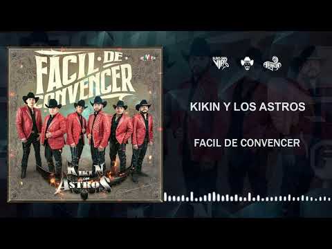 Kikin y Los Astros - Fácil De Convencer / 2022