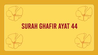 Download lagu Surah Ghafir Ayat 44 Dengan Terjemahan mp3