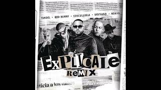 Yandel - Explícale Remix (Feat. Bad Bunny, Brytiago, Cosculluela y Noriel)