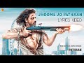JHOOME JO PATHAAN LYRIC VIDEO | Arijit Singh | Vishal Dadlani | Shekhar Ravjiani, Sukriti Kakar