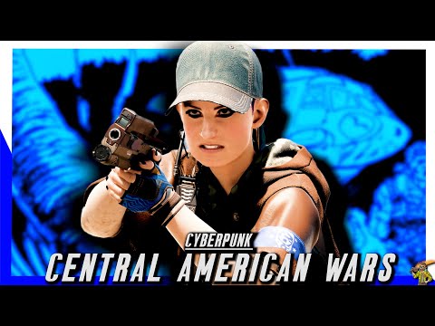 Cyberpunk’s Central American Wars | FULL Cyberpunk Lore