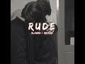 RUDE - Harinder Samra ( Slowed + Reverb )