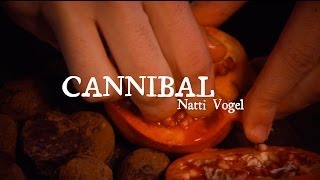 Natti Vogel - Cannibal (Official Video)