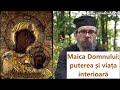Maica Domnului Puterea și Viața Interioară P Teologos