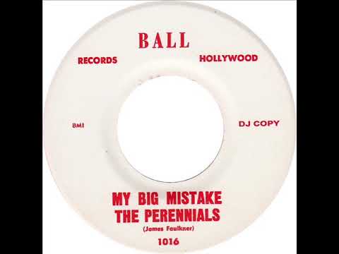 Perennials - My Big Mistake (Ball 1016) 1963