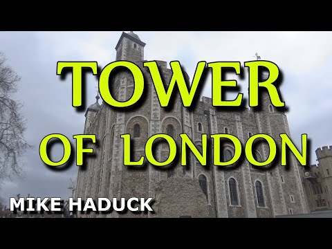 TOWER OF LONDON (A stone masons commentary)  Mike Haduck