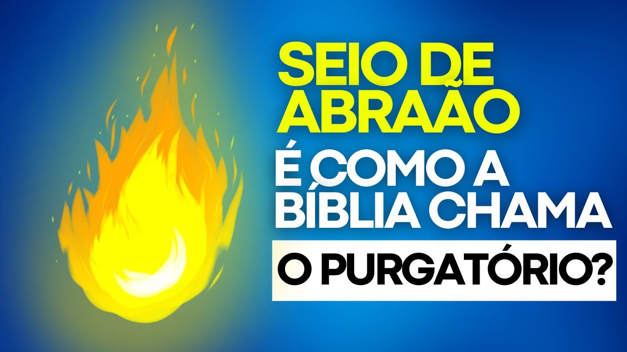 O PURGATÓRIO está na Bíblia? (O Seio de Abraão)