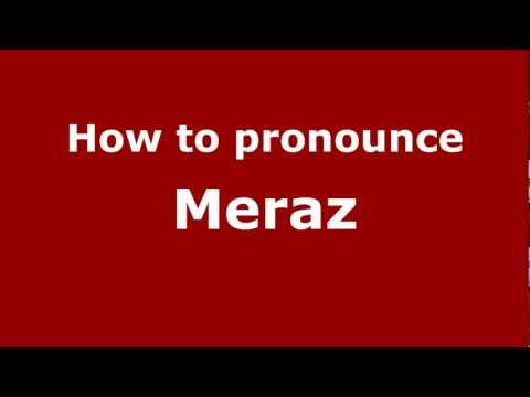 How to Pronounce Meraz - PronounceNames.com