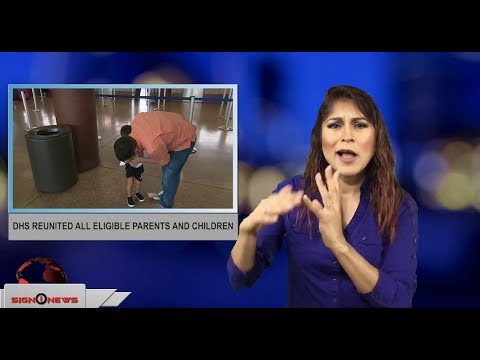 DHS reunited all eligible parents and children (ASL - 7.27.18)