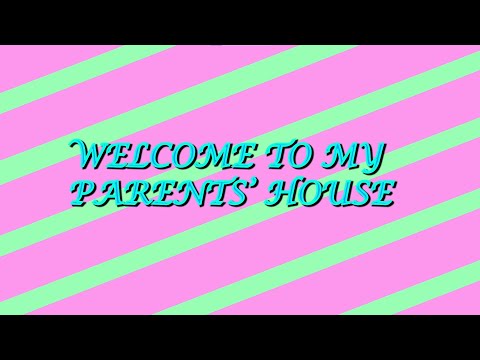 Welcome To My Parents' House (Fan Music Video)