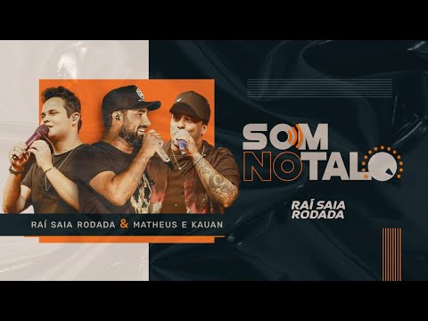 Som No Talo (part. Matheus & Kauan) - Raí Saia…