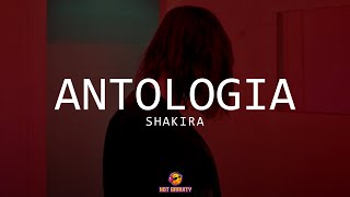 Shakira - Antología (LETRA) || Y fue por ti que descubrí lo que es amar